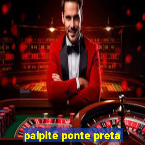 palpite ponte preta