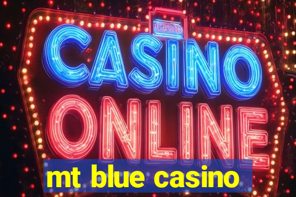 mt blue casino