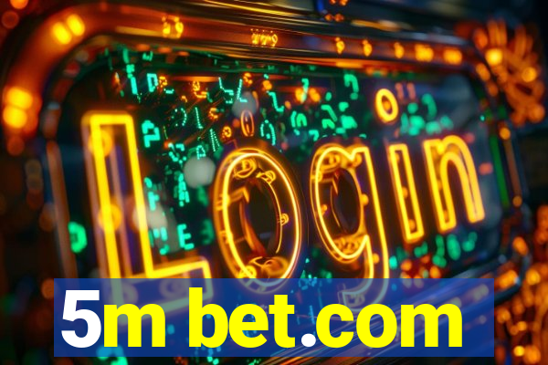 5m bet.com