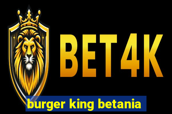 burger king betania