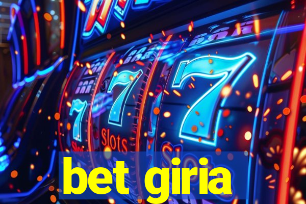 bet giria