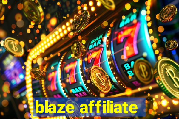 blaze affiliate