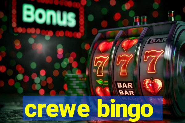 crewe bingo