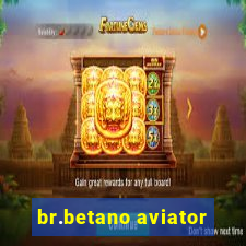 br.betano aviator