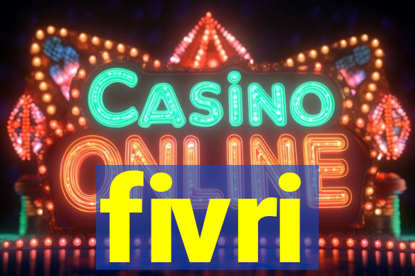 fivri