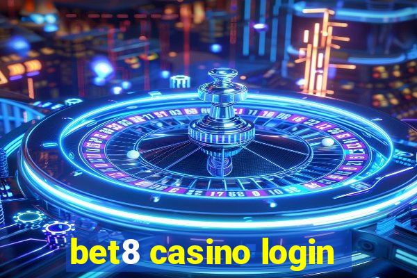 bet8 casino login