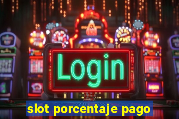 slot porcentaje pago