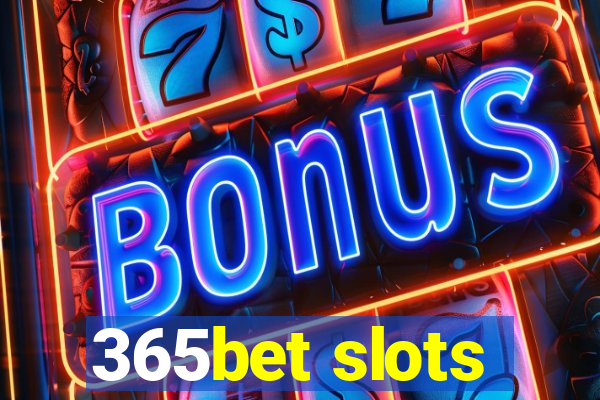 365bet slots