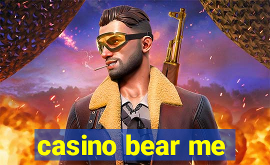 casino bear me