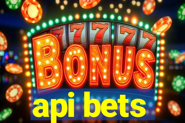 api bets