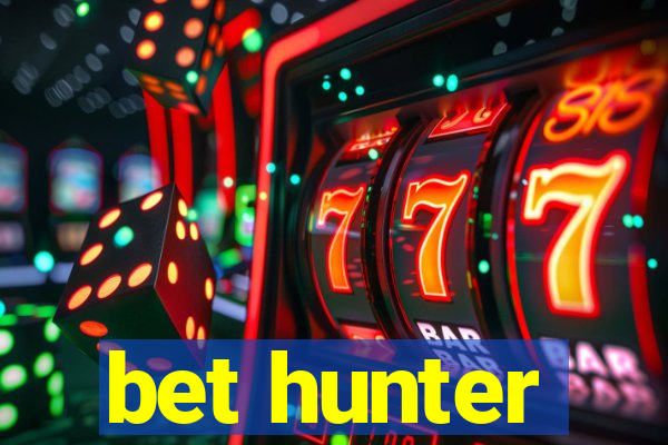 bet hunter