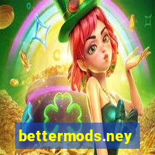 bettermods.ney