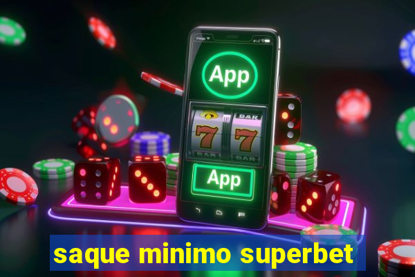 saque minimo superbet