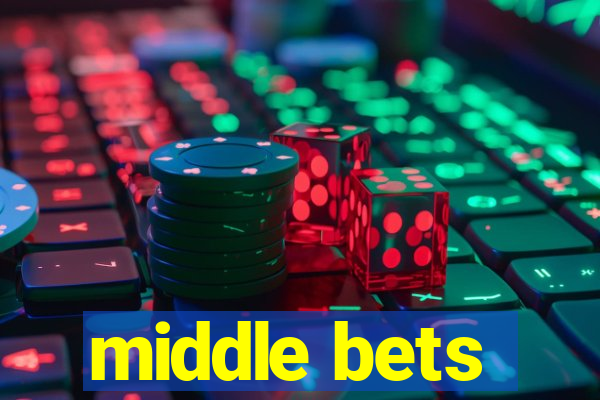 middle bets