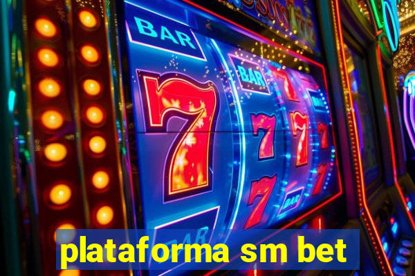 plataforma sm bet