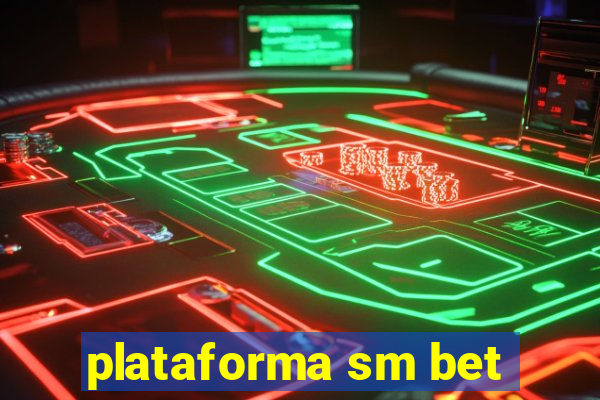 plataforma sm bet