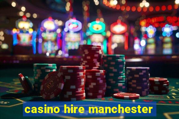 casino hire manchester