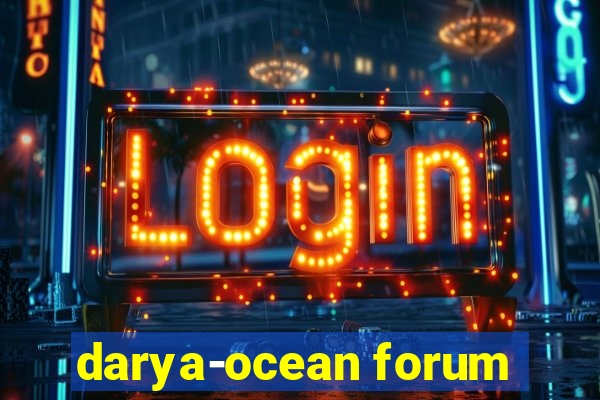 darya-ocean forum