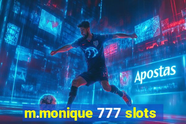 m.monique 777 slots