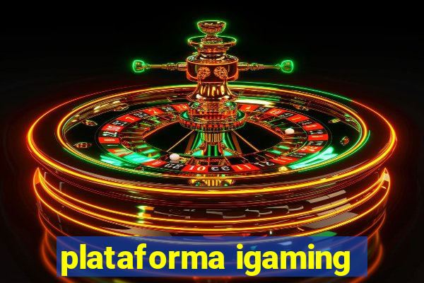 plataforma igaming