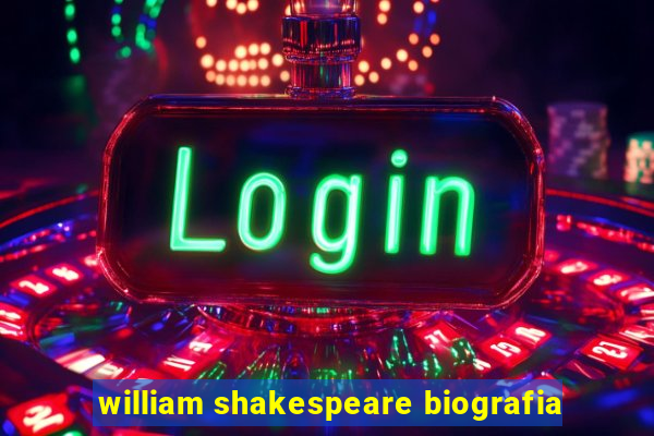 william shakespeare biografia