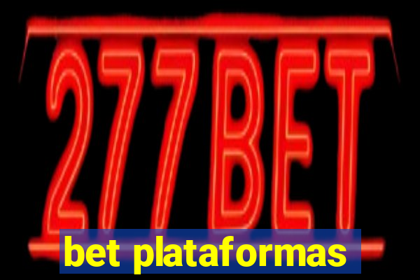 bet plataformas