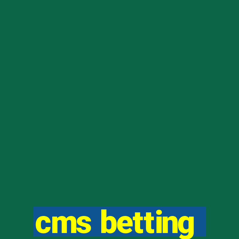 cms betting