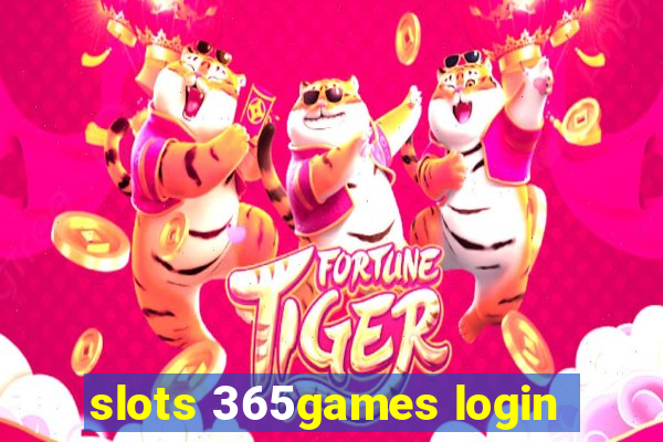 slots 365games login