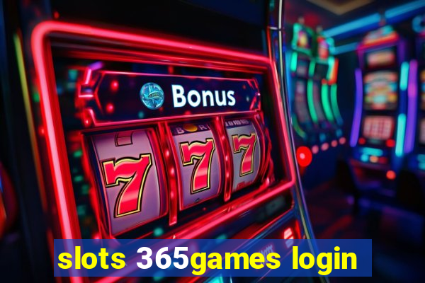 slots 365games login