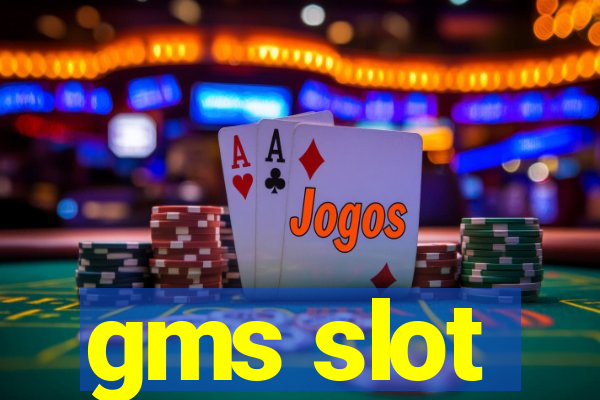 gms slot