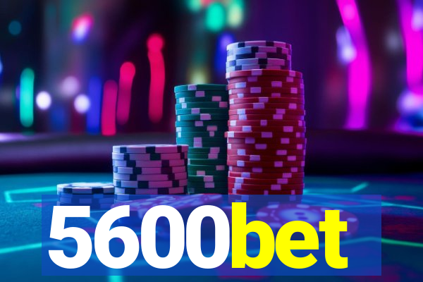 5600bet