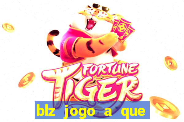 blz jogo a que mais paga