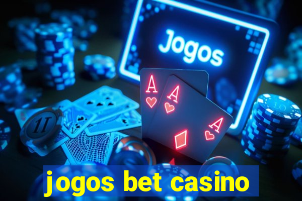 jogos bet casino