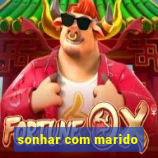 sonhar com marido