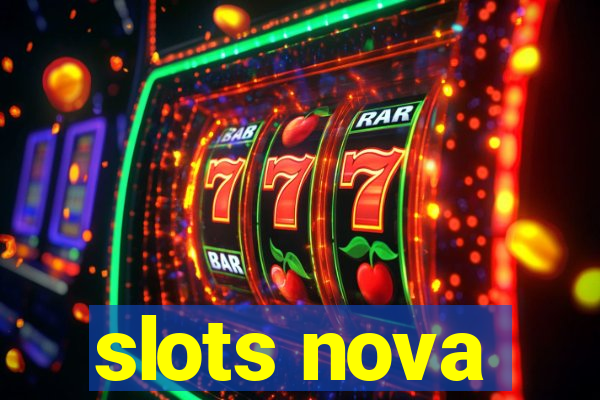 slots nova