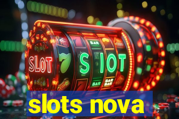 slots nova