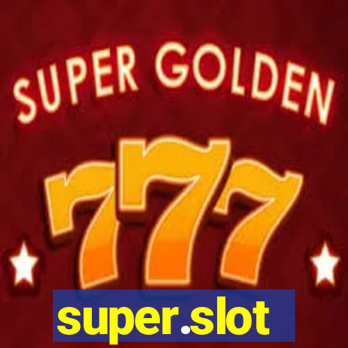 super.slot