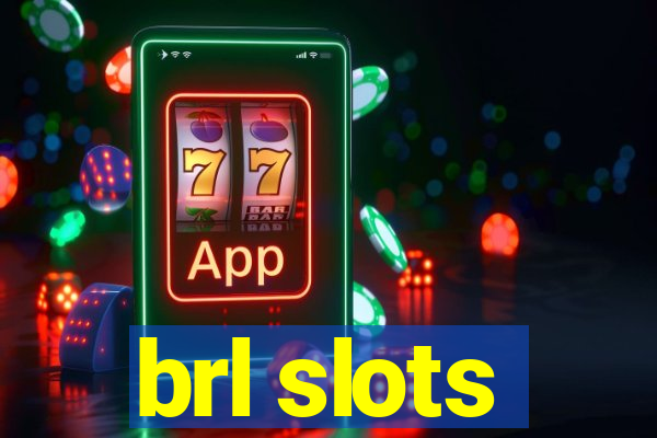 brl slots