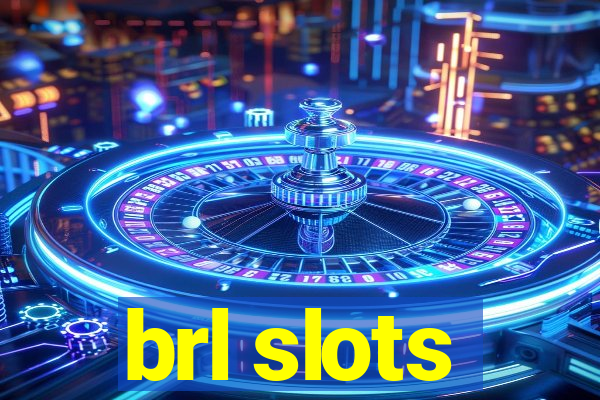 brl slots