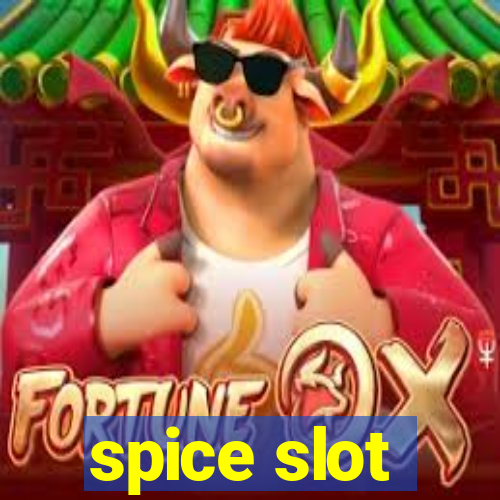 spice slot