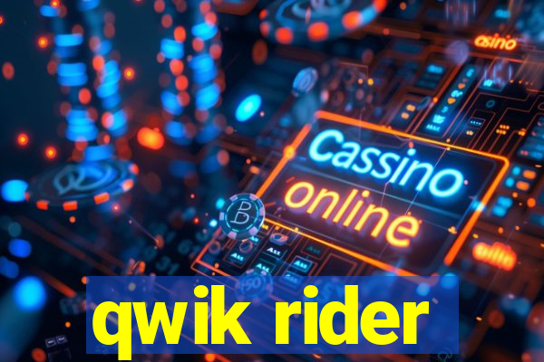 qwik rider