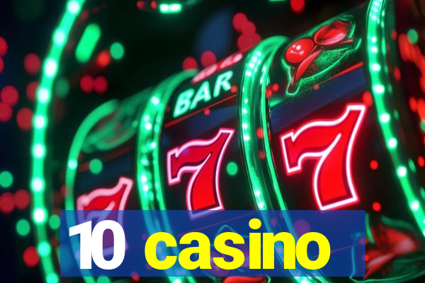 10 casino