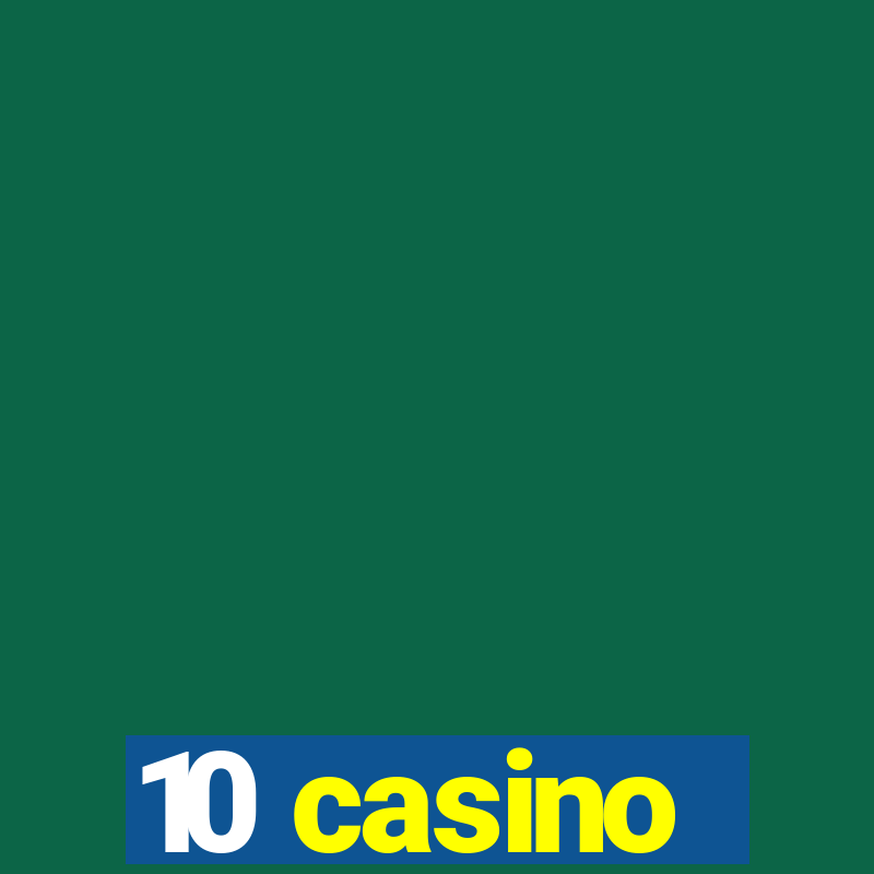 10 casino