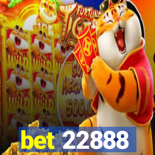 bet 22888