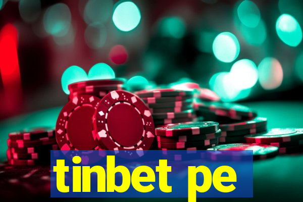 tinbet pe