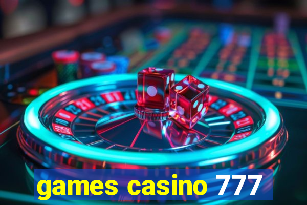 games casino 777