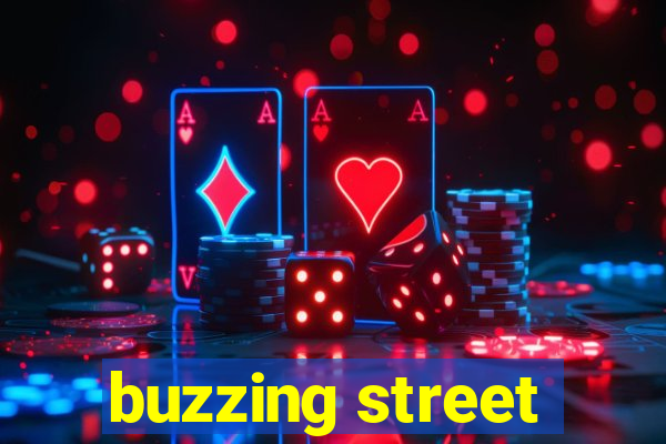 buzzing street