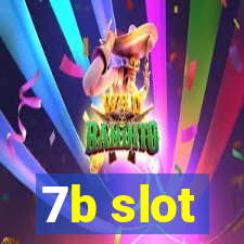 7b slot