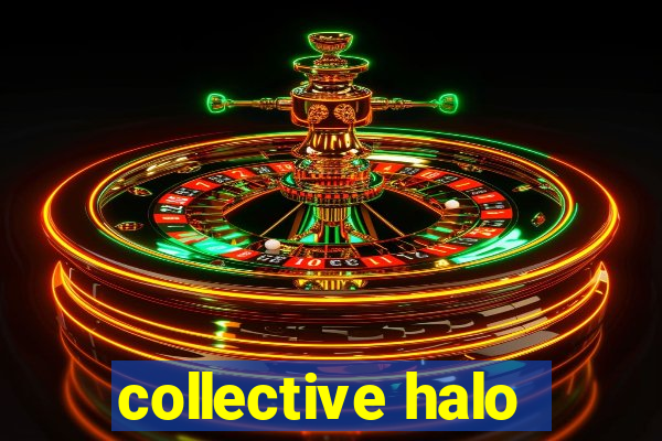 collective halo