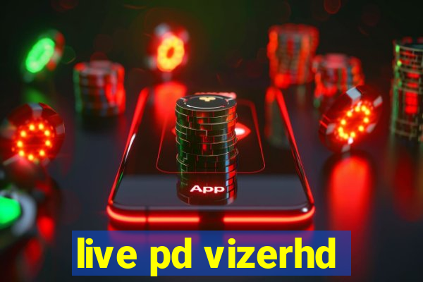 live pd vizerhd